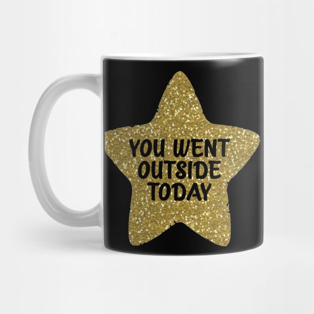 You Went Outside Today Gold Star by Bododobird